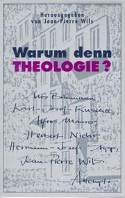 Cover of: Warum denn Theologie?: Versuche wider die Resignation