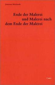 Cover of: Ende der Malerei und Malerei nach dem Ende der Malerei by Johannes Meinhardt