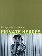 Cover of: Francois-Marie Banier: Private Heroes
