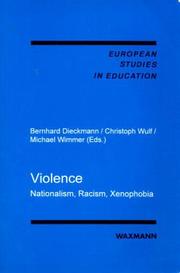 Violence--racism, nationalism, xenophobia by Bernhard Dieckmann, Christoph Wulf, Michael Wimmer