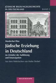 Cover of: Jüdische Erziehung in Deutschland im Zeitalter der Aufklärung und der Emanzipation