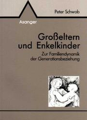 Cover of: Grosseltern und Enkelkinder by Peter Schwob