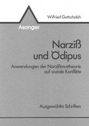Cover of: Narziss und Ödipus: Anwendungen der Narzissmustheorie auf soziale Konflikte : ausgewählte Schriften