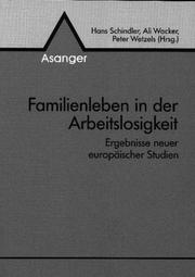 Cover of: Familienleben in der Arbeitslosigkeit: Ergebnisse neuerer europäischer Studien