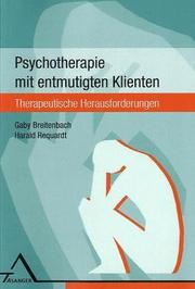 Cover of: Psychotherapie mit entmutigten Klienten: therapeutische Herausforderungen