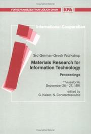 3rd German-Greek Workshop on Materials Research for Information Technology by German-Greek Workshop on Materials Research for Information Technology (3rd 1991 Thessalonikē, Greece)