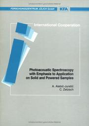 Cover of: Photoacoustic spectroscopy with emphasis to application on solid and powered samples by A. Alebić-Juretić, A. Alebić-Juretić