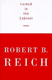 Locked in the cabinet by Robert B. Reich
