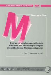 Cover of: Energieumwandlungstechniken als Elemente von Minderungsstrategien energiebedingter Klimagasemissionen by Ulrich Fahl