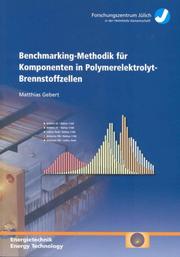 Cover of: Benchmarking-Methodik für Komponenten in Polymerelektrolyt-Brennstoffzellen