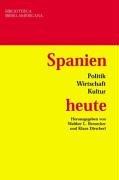 Cover of: Spanien heute: Politik, Wirtschaft, Kultur