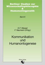 Cover of: Kommunikation und Humanontogenese by Karl-Friedrich Wessel, Frank Naumann (Hrsg.)