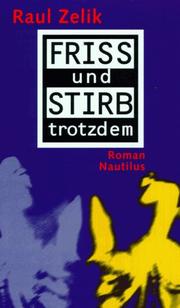 Cover of: Friss und stirb trotzdem: Roman