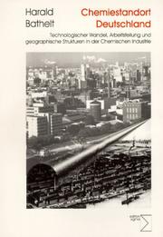 Cover of: Chemiestandort Deutschland: technologischer Wandel, Arbeitsteilung und geographische Strukturen in der chemischen Industrie