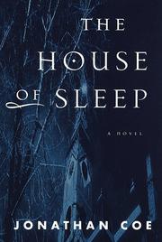 Cover of: The house of sleep by Jonathan Coe
