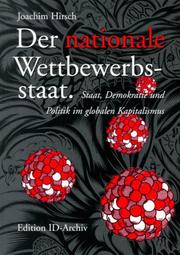 Cover of: Der nationale Wettbewerbsstaat: Staat, Demokratie und Politik im globalen Kapitalismus