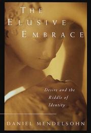 Cover of: The Elusive Embrace: Desire and the Riddle of Identity