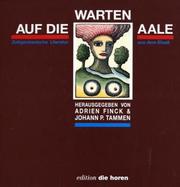 Cover of: Warten auf die Aale: zeitgenössische Literatur aus dem Elsass : Lyrik & Prosa