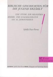 Cover of: Biblische Geschichten für die Jugend erzählt by Sybille Peter-Perret