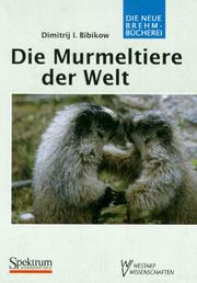 Cover of: Die Murmeltiere der Welt: Marmota