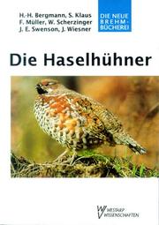 Die Haselhühner: Bonasa bonasia und B. sewerzowi : Haselhuhn und Chinahaselhuhn (Die neue Brehm-Bücherei) (German Edition) by Hans-Heiner Bergmann