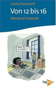 Cover of: Von 12 bis 16: Abenteuer Pubertat (Neue kleine Bibliothek)