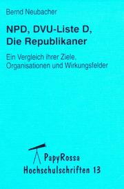 NPD, DVU-Liste D, Die Republikaner by Bernd Neubacher