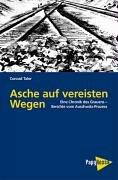 Cover of: Asche auf vereisten Wegen: eine Chronik des Grauens : Berichte vom Auschwitz-Prozess