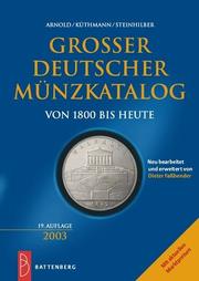 Cover of: Grosser deutscher Münzkatalog von 1800 bis heute by Paul Arnold (numismatist)