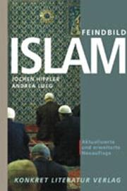 Cover of: Feindbild Islam, Oder, Dialog Der Kulturen by Roelf J. Janssen