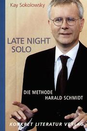 Cover of: Late night solo: die Methode Harald Schmidt