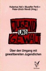 Cover of: Jugend und Gewalt: über den Umgang mit gewaltbereiten Jugendlichen