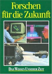 Cover of: Forschen für die Zukunft: Wissenschaft und Politik in der Bundesrepublik Deutschland