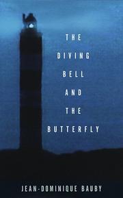 Cover of: The diving bell and the butterfly by Jean-Dominique Bauby