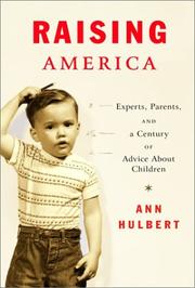 Raising America by Ann Hulbert