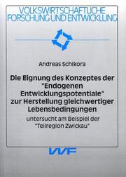 Die Eignung des Konzeptes der "Endogenen Entwicklungspotentiale" zur Herstellung gleichwertiger Lebensbedingungen by Andreas Schikora