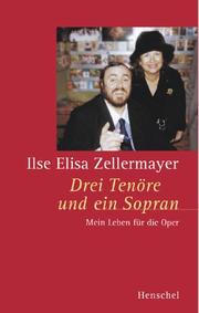 Drei Tenöre und ein Sopran by Ilse Elisa Zellermayer