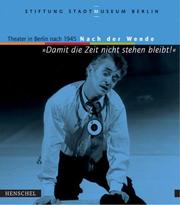 Cover of: Theater in Berlin nach 1945 by herausgegeben von der Stiftung Stadtmuseum Berlin ; mit Beiträgen von Lothar Schirmer ... [et al.].