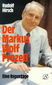 Der Markus Wolf Prozess by Hirsch, Rudolf