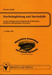 Cover of: Sterbebegleitung und Sterbehilfe: Gesetze, Rechtsprechung, Deklarationen (Erklar̈ungen), Richtlinien, Stellungnahmen (Statements)