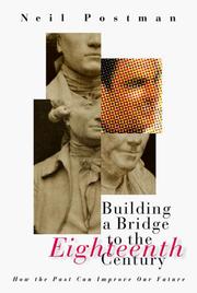 Cover of: Building a bridge to the 18th century by Neil Postman