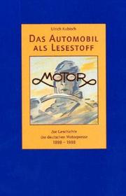 Cover of: Das Automobil als Lesestoff: zur Geschichte der deutschen Motorpresse, 1898-1998