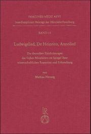 Cover of: Ludwigslied, De Heinrico, Annolied: die deutschen Zeitdichtungen des frühen Mittelalters im Spiegel ihrer wissenschaftlichen Rezeption und Erforschung