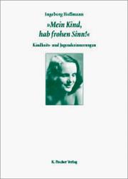 Cover of: Mein Kind, hab frohen Sinn! by Ingeborg Hoffmann