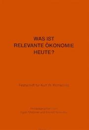 Cover of: Was ist relevante Ökonomie heute?: Festschrift für Kurt W. Rothschild