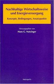 Cover of: Nachhaltige Wirtschaftsweise und Energieversorgung: Konzepte, Bedingungen, Ansatzpunkte