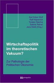 Cover of: Wirtschaftspolitik im theoretischen Vakuum?: zur Pathologie der politischen Ökonomie
