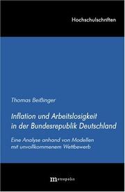 Cover of: Inflation und Arbeitslosigkeit in der Bundesrepublik Deutschland: eine Analyse anhand von Modellen mit unvolkommenem Wettbewerb