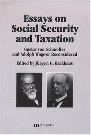 Cover of: Essays on social security and taxation: Gustav von Schmoller and Adolph Wagner reconsidered