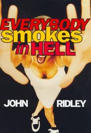 Cover of: Everybody smokes in hell by John Ridley